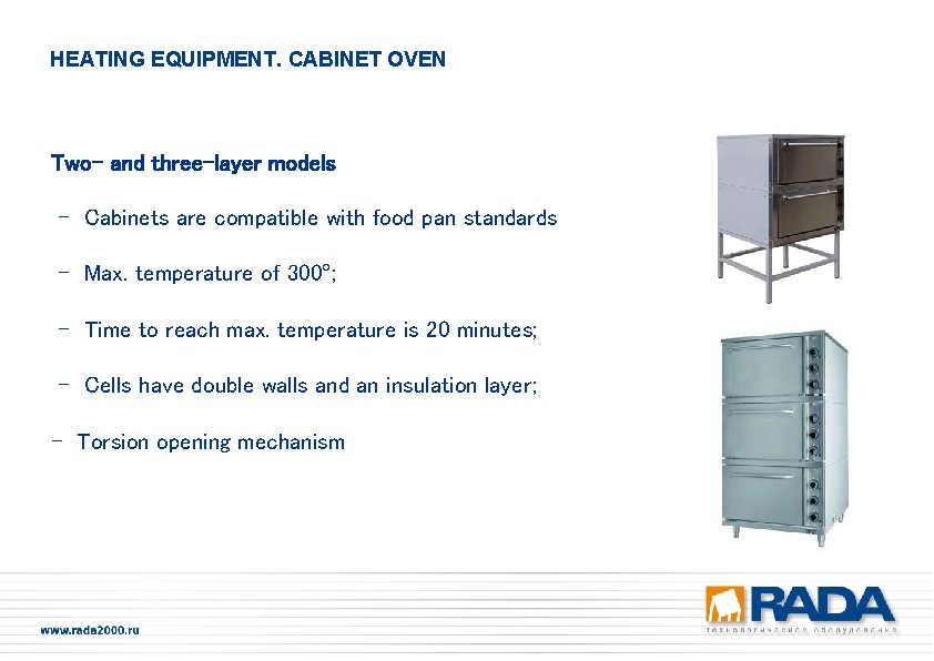 HEATING EQUIPMENT. CABINET OVEN Two- and three-layer models - Cabinets are compatible with food