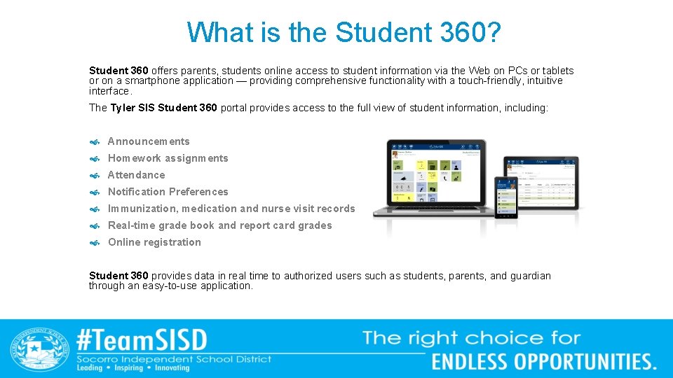 What is the Student 360? Student 360 offers parents, students online access to student