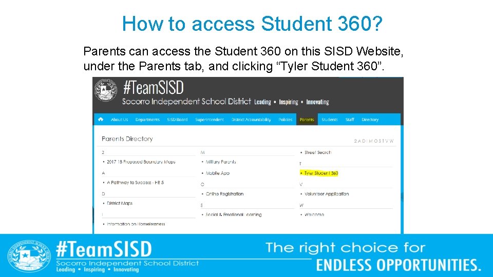 How to access Student 360? Parents can access the Student 360 on this SISD