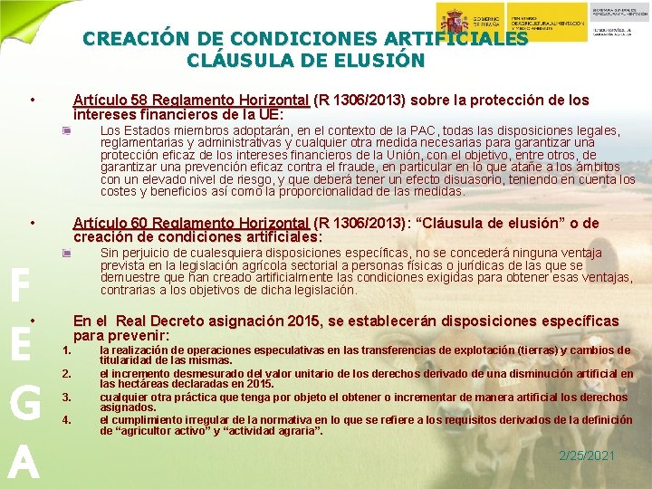 CREACIÓN DE CONDICIONES ARTIFICIALES CLÁUSULA DE ELUSIÓN • Artículo 58 Reglamento Horizontal (R 1306/2013)