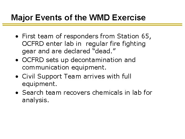 Major Events of the WMD Exercise • First team of responders from Station 65, Major Events of the WMD Exercise • First team of responders from Station 65,