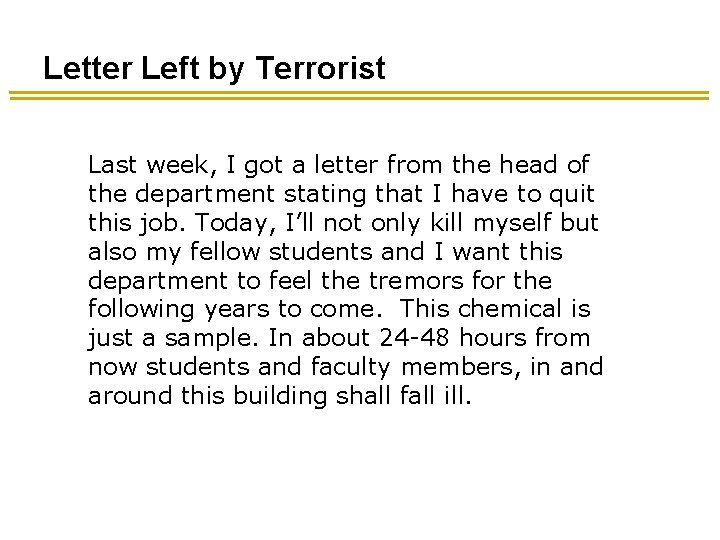 Letter Left by Terrorist Last week, I got a letter from the head of Letter Left by Terrorist Last week, I got a letter from the head of