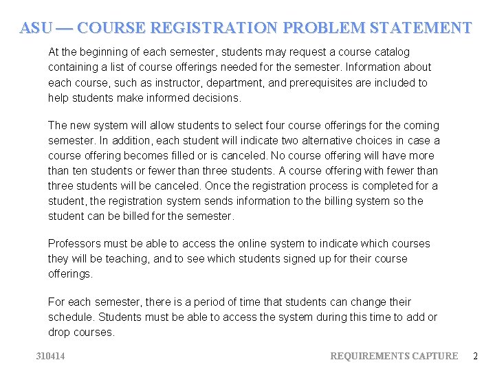 ASU — COURSE REGISTRATION PROBLEM STATEMENT At the beginning of each semester, students may ASU — COURSE REGISTRATION PROBLEM STATEMENT At the beginning of each semester, students may
