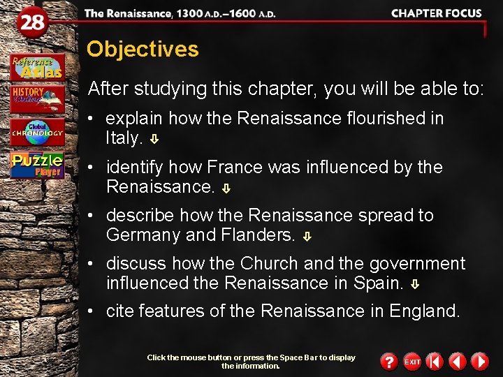 Objectives After studying this chapter, you will be able to: • explain how the
