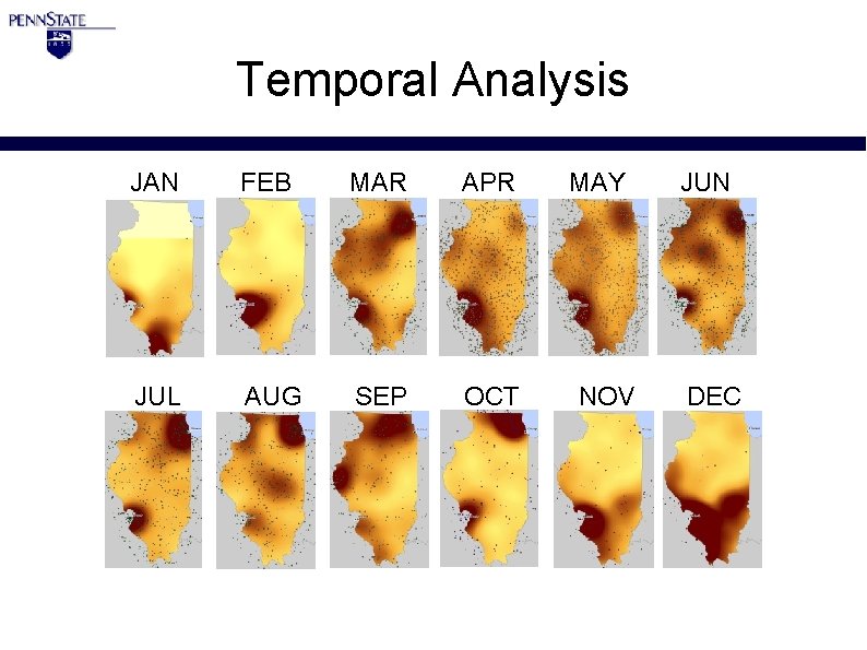 Temporal Analysis JAN FEB MAR APR JUL AUG SEP OCT MAY NOV JUN DEC