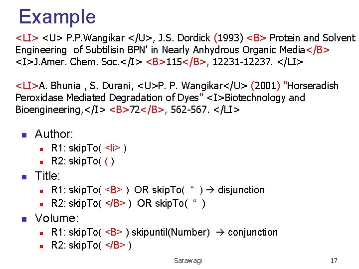 Example <LI> <U> P. P. Wangikar </U>, J. S. Dordick (1993) <B> Protein and