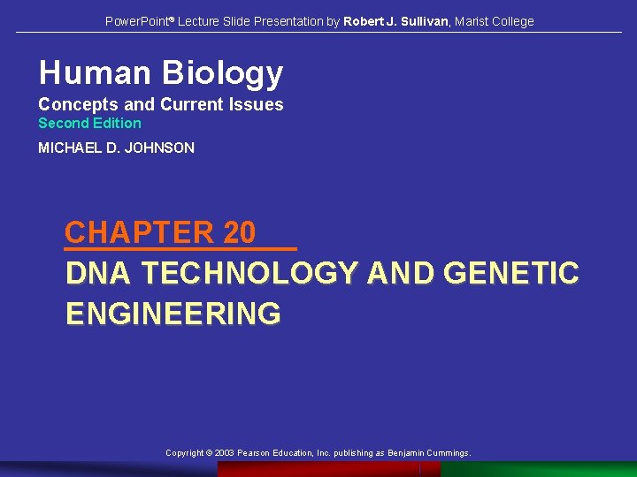 Power. Point® Lecture Slide Presentation by Robert J. Sullivan, Marist College Human Biology Concepts
