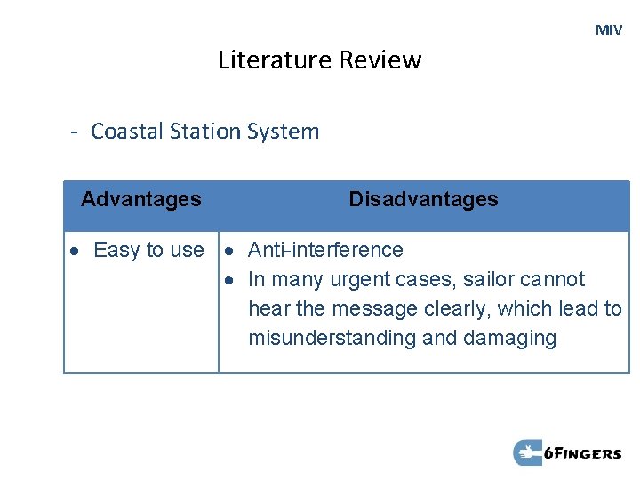 MIV Literature Review - Coastal Station System Advantages Disadvantages Easy to use Anti-interference In