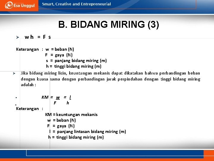 B. BIDANG MIRING (3) Ø wh = F s Keterangan : w = beban