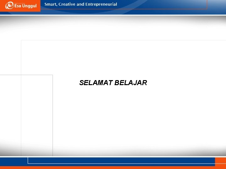 SELAMAT BELAJAR 