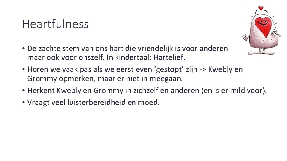 Heartfulness • De zachte stem van ons hart die vriendelijk is voor anderen maar