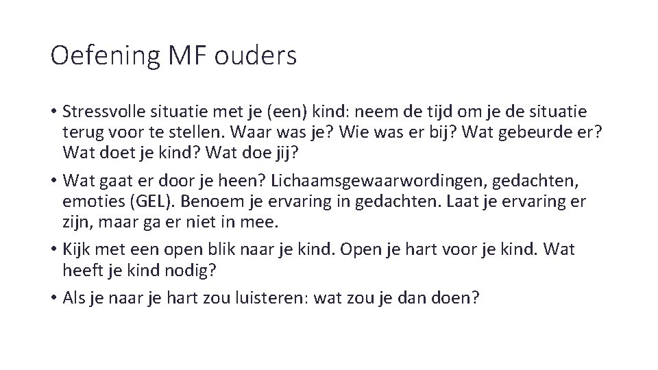 Oefening MF ouders • Stressvolle situatie met je (een) kind: neem de tijd om