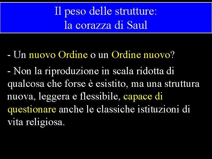 Il peso delle strutture: la corazza di Saul - Un nuovo Ordine o un