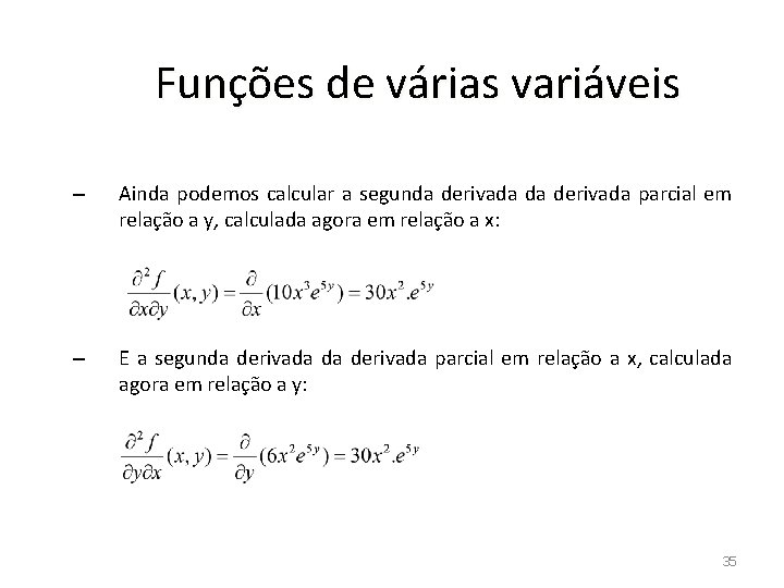 Funções de várias variáveis – Ainda podemos calcular a segunda derivada parcial em relação