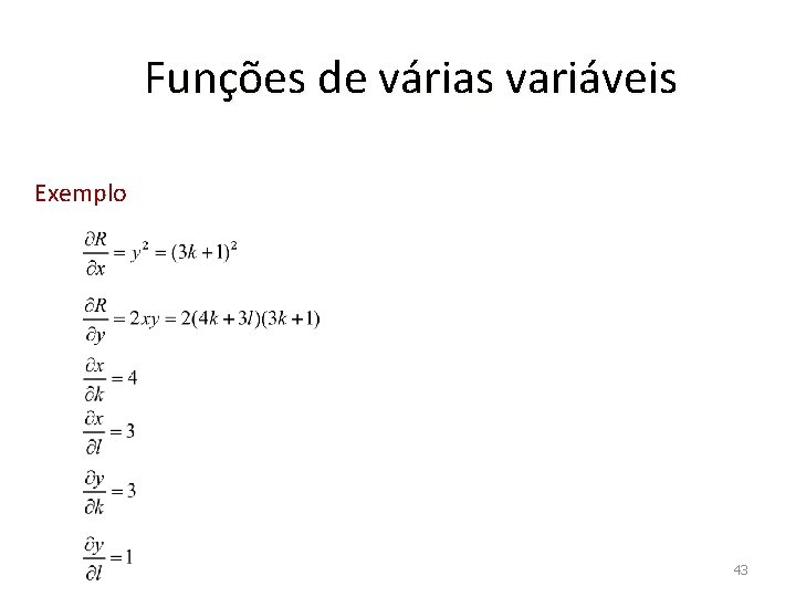 Funções de várias variáveis Exemplo 43 