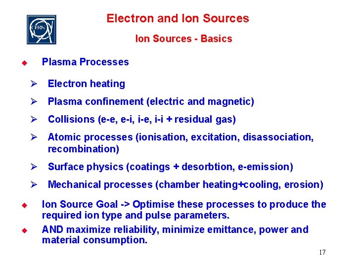 Electron and Ion Sources - Basics u Plasma Processes Ø Electron heating Ø Plasma