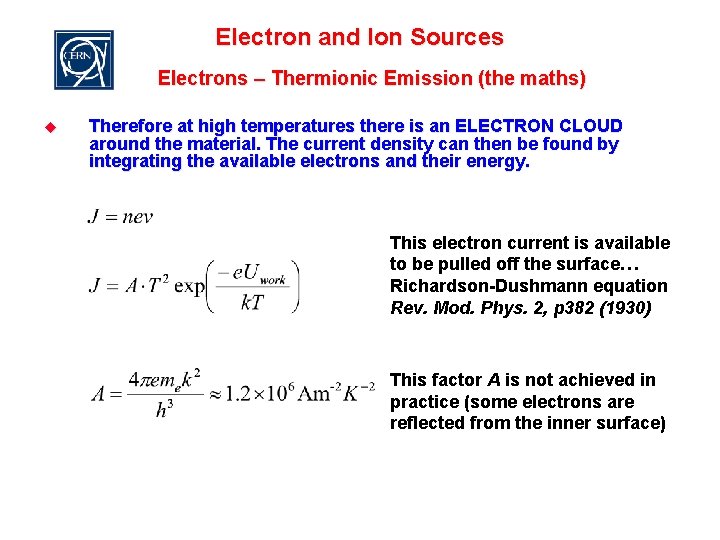 Electron and Ion Sources Electrons – Thermionic Emission (the maths) u Therefore at high