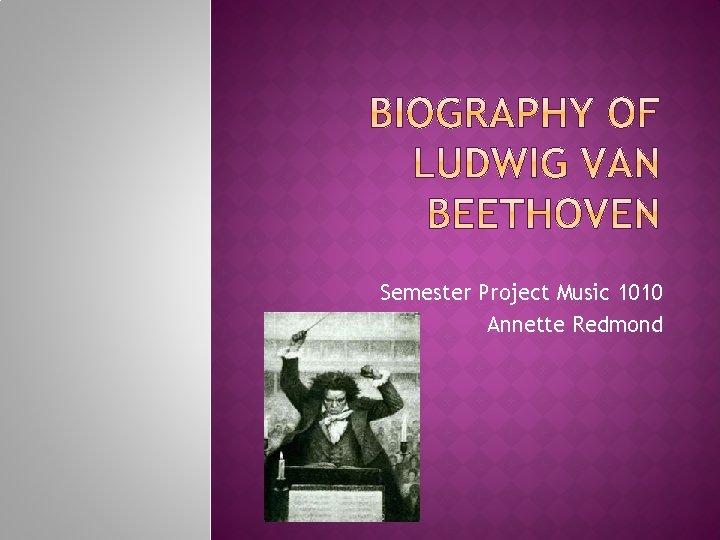 Semester Project Music 1010 Annette Redmond 