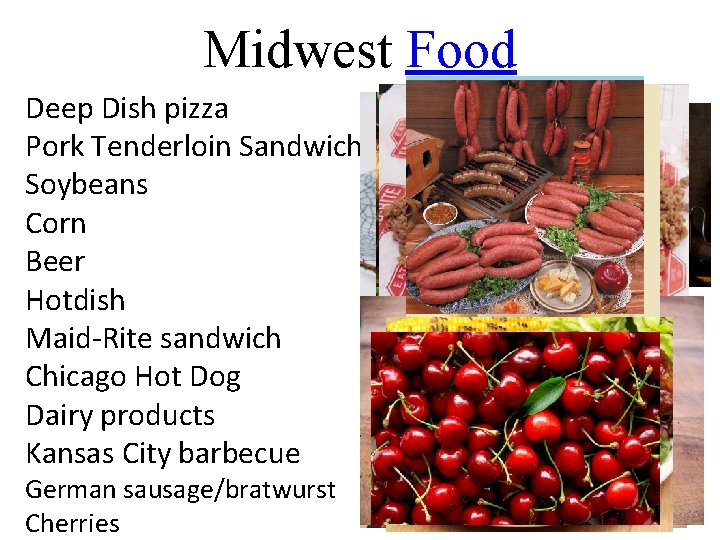 Midwest Food Deep Dish pizza Pork Tenderloin Sandwich Soybeans Corn Beer Hotdish Maid-Rite sandwich