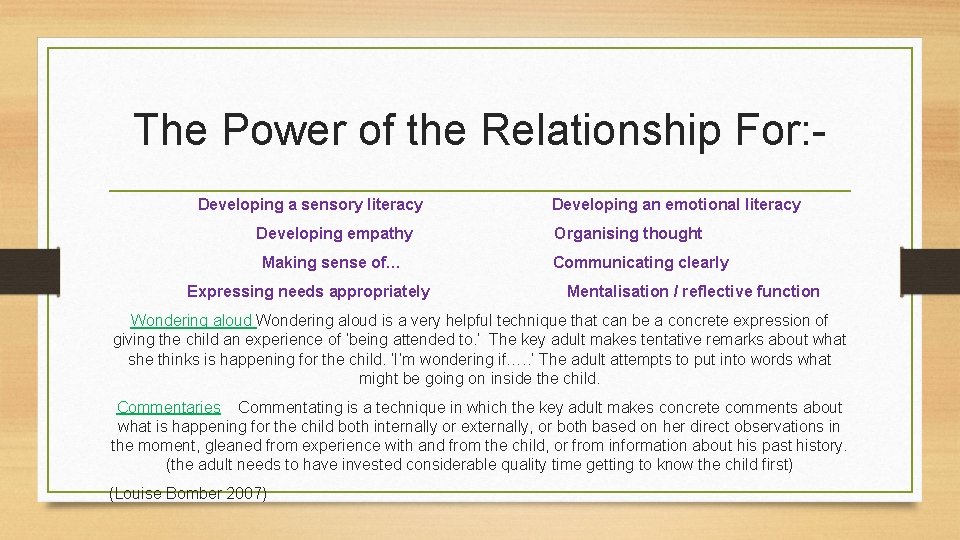 The Power of the Relationship For: Developing a sensory literacy Developing empathy Making sense The Power of the Relationship For: Developing a sensory literacy Developing empathy Making sense