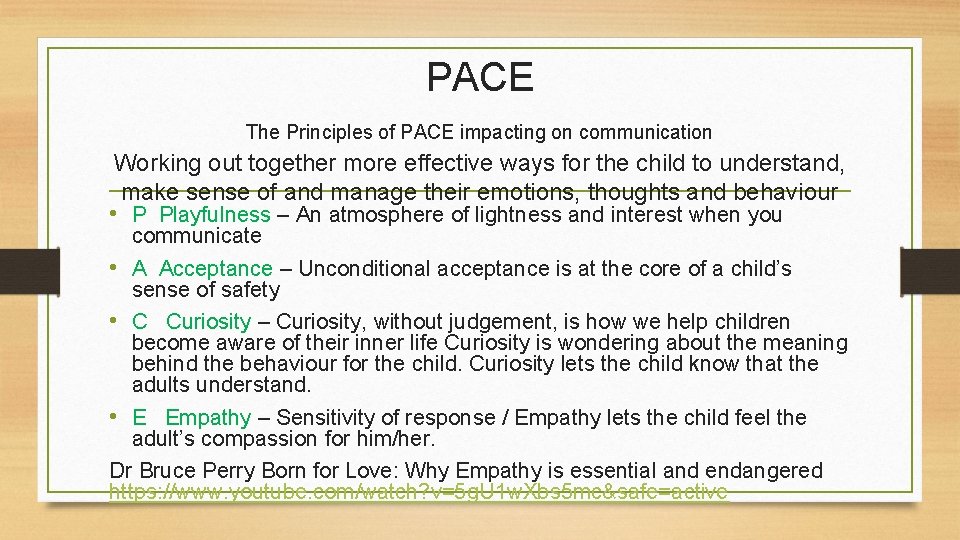 PACE The Principles of PACE impacting on communication Working out together more effective ways