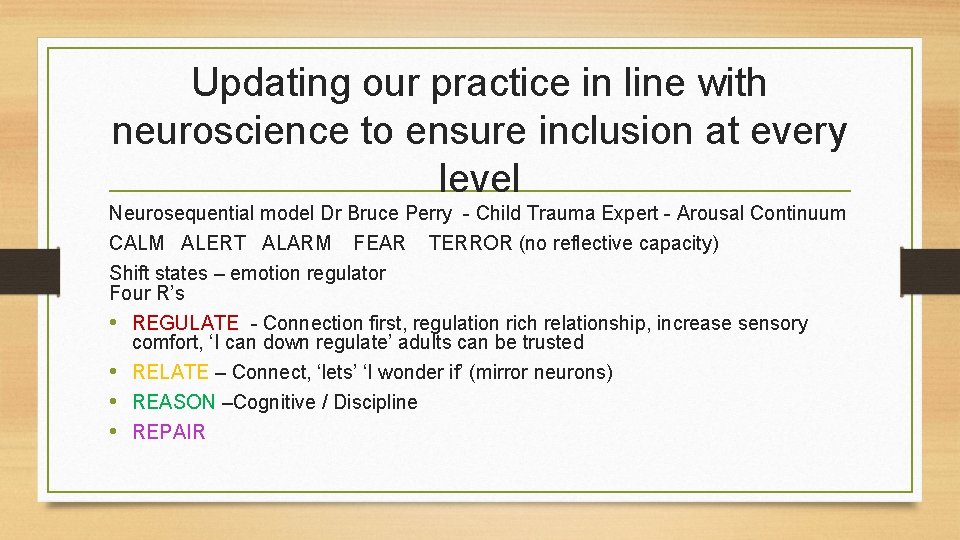 Updating our practice in line with neuroscience to ensure inclusion at every level Neurosequential Updating our practice in line with neuroscience to ensure inclusion at every level Neurosequential