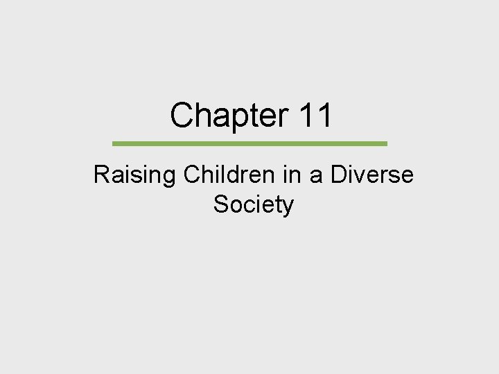 Chapter 11 Raising Children in a Diverse Society 