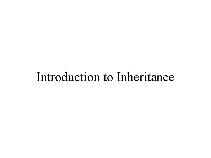 Introduction to Inheritance 