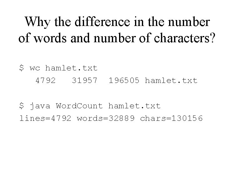 Why the difference in the number of words and number of characters? $ wc