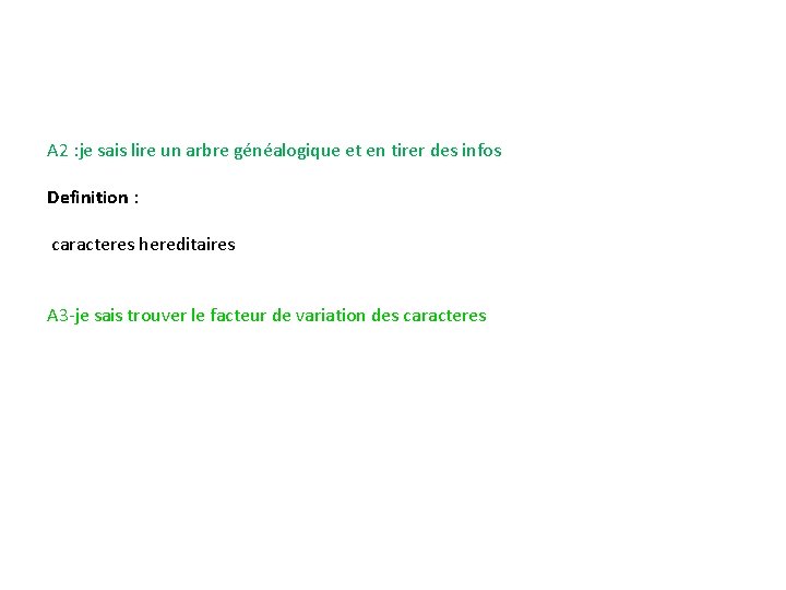 A 2 : je sais lire un arbre généalogique et en tirer des infos