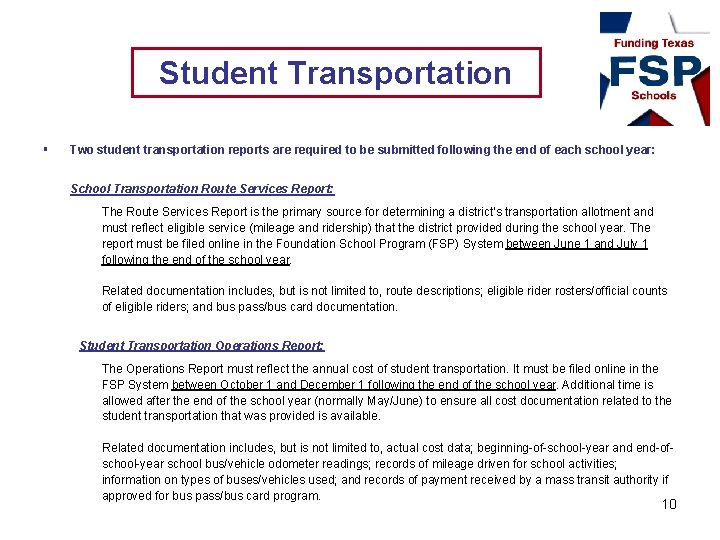 Student Transportation § Two student transportation reports are required to be submitted following the