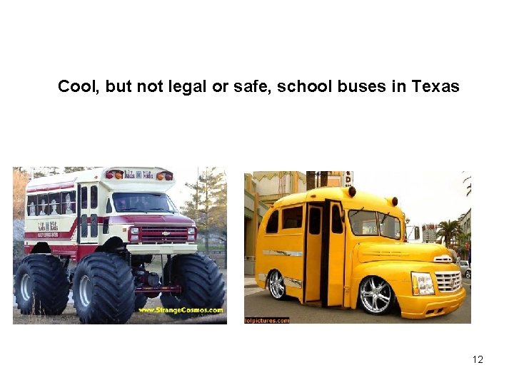 Cool, but not legal or safe, school buses in Texas 12 