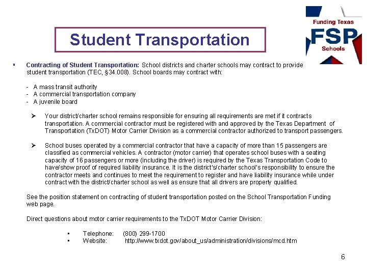 Student Transportation § Contracting of Student Transportation: School districts and charter schools may contract
