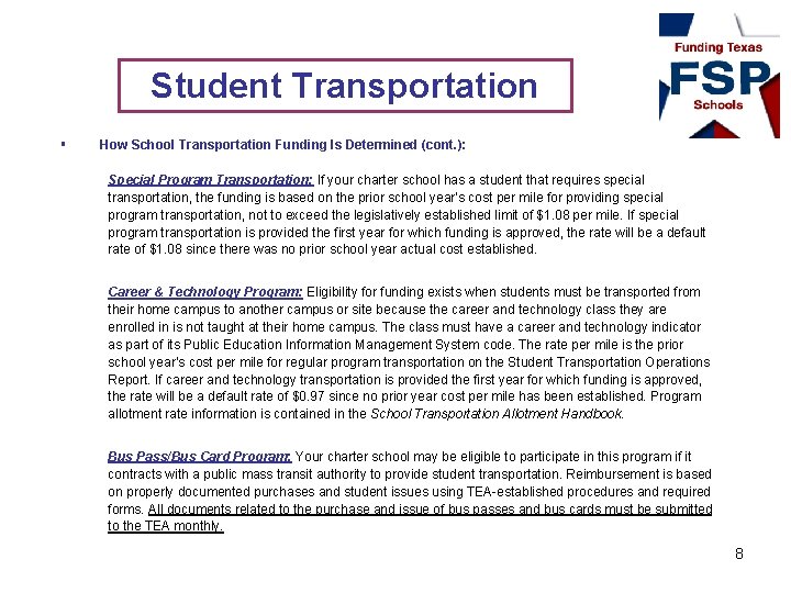 Student Transportation § How School Transportation Funding Is Determined (cont. ): Special Program Transportation: