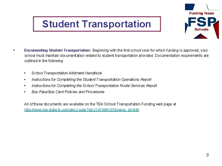 Student Transportation § Documenting Student Transportation: Beginning with the first school year for which
