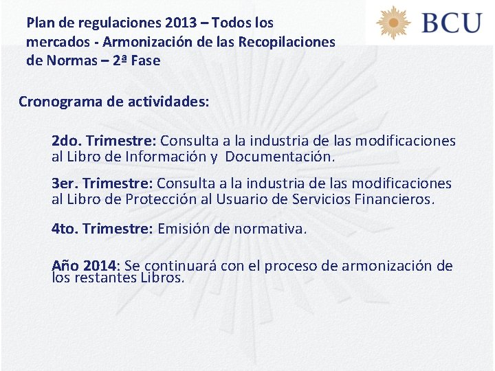 Plan de regulaciones 2013 – Todos los mercados - Armonización de las Recopilaciones de