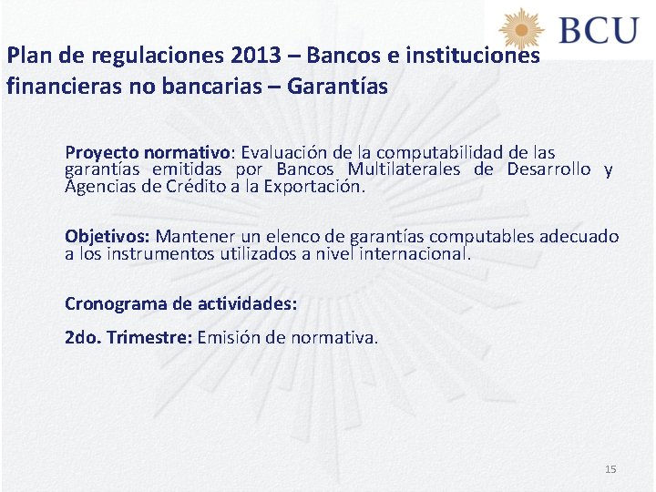Plan de regulaciones 2013 – Bancos e instituciones financieras no bancarias – Garantías Proyecto