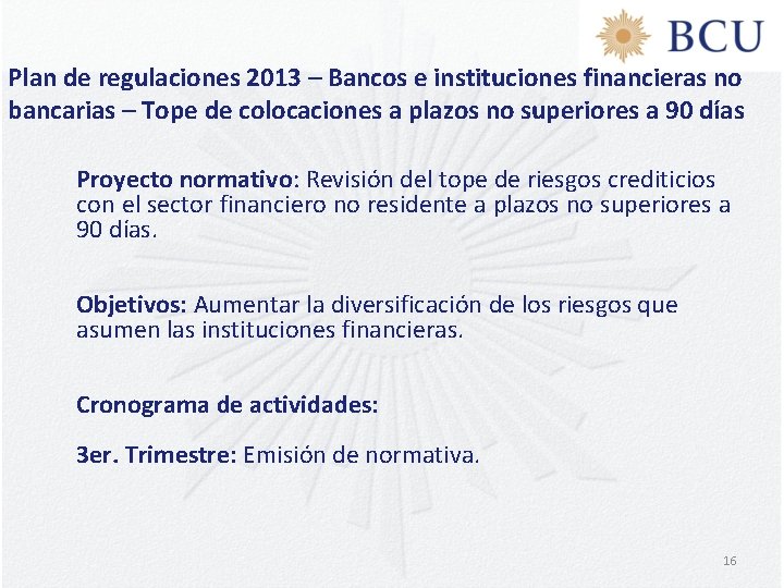 Plan de regulaciones 2013 – Bancos e instituciones financieras no bancarias – Tope de
