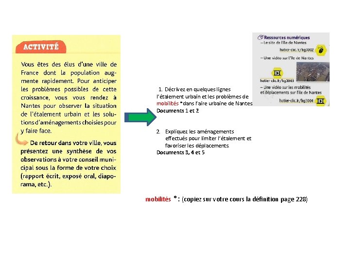 1. Décrivez en quelques lignes l’étalement urbain et les problèmes de mobilités *dans l’aire