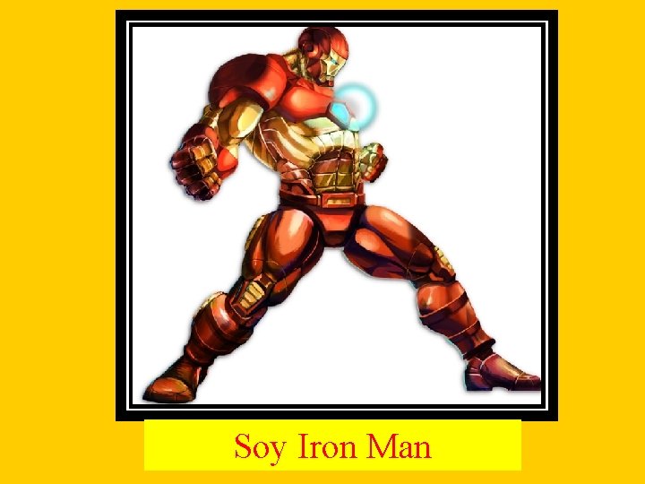 Soy Iron Man 