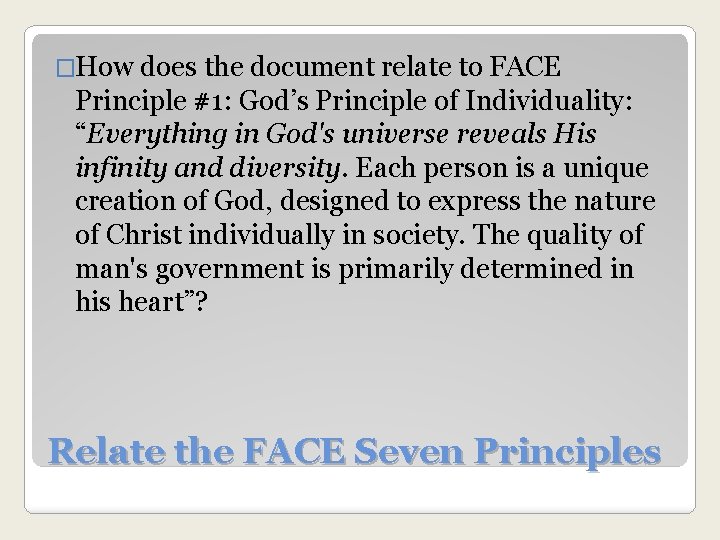 �How does the document relate to FACE Principle #1: God’s Principle of Individuality: “Everything