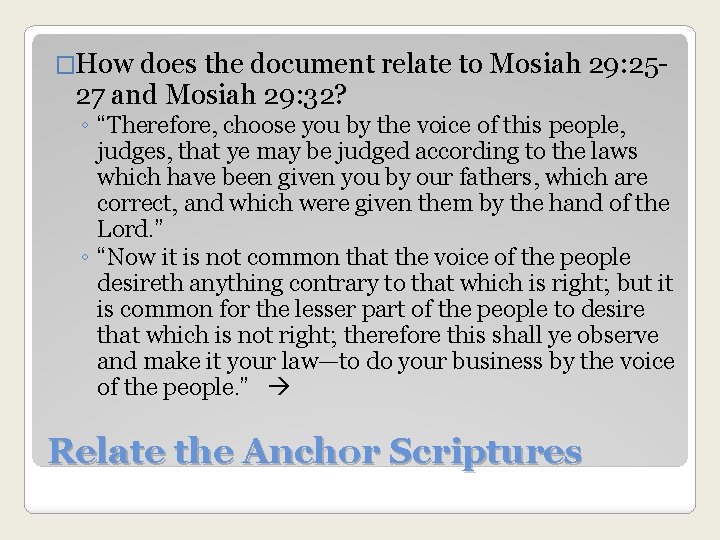 �How does the document relate to Mosiah 29: 25 - 27 and Mosiah 29: