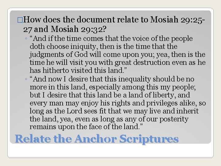 �How does the document relate to Mosiah 29: 25 - 27 and Mosiah 29: