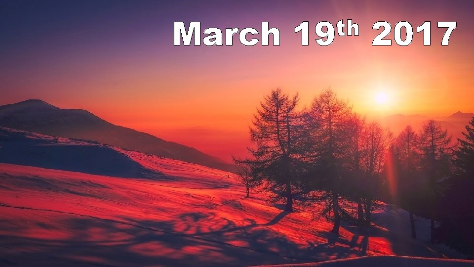 March th 19 2017 