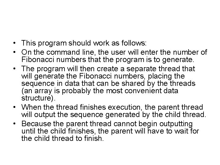  • This program should work as follows: • On the command line, the