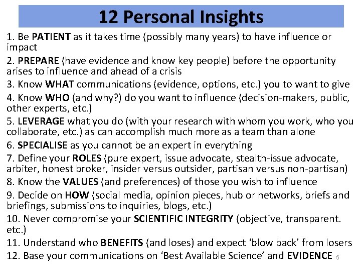 12 Personal Insights 1. Be PATIENT as it takes time (possibly many years) to