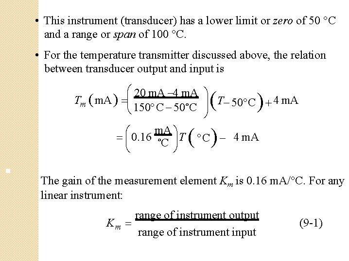  • This instrument (transducer) has a lower limit or zero of 50 °C