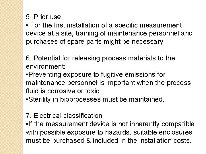 5. Prior use: • For the first installation of a specific measurement device at