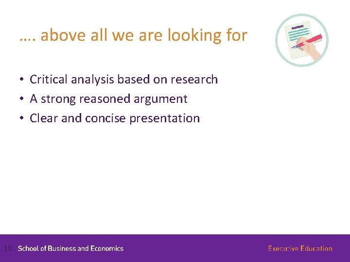 …. above all we are looking for • Critical analysis based on research •