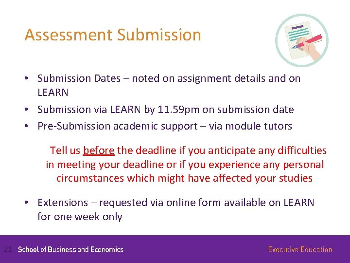 Assessment Submission • Submission Dates – noted on assignment details and on LEARN •